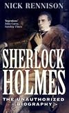 Sherlock Holmes: The Unauthorized Biography