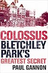 Colossus: Bletchley Park's Greatest Secret