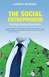 The Social Entrepreneur: Making Communities Work