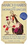 March Hares and Monkeys' Uncles: Origins of the Words and Phrases We Use Every Day