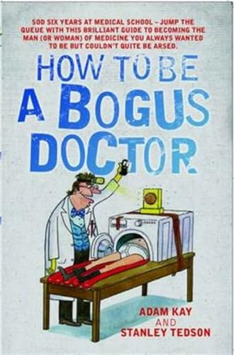 How to Be a Bogus Doctor book cover