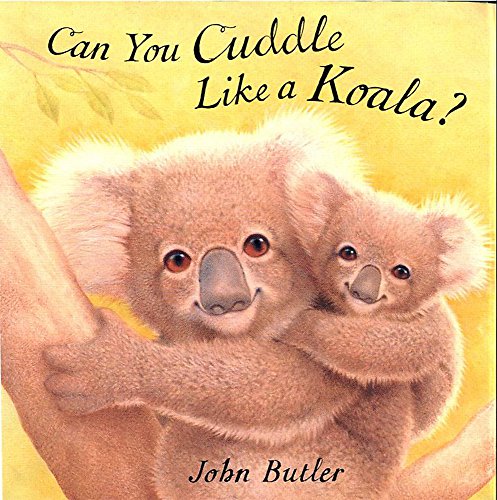 Cover of Can You Cuddle Like a Koala?