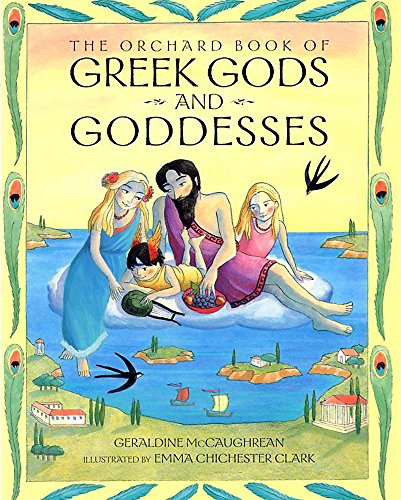 The Orchard Book Of Greek Gods And Goddesses book cover