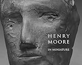 Henry Moore in Miniature