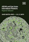 ASEAN and East Asian international relations : regional delusion
