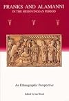 Franks and Alamanni in the Merovingian Period: An Ethnographic Perspective