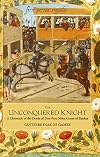 The Unconquered Knight: A Chronicle of the Deeds of Don Pero Ni&ntilde;o, Count of Buelna