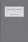 The Fifteenth Century V: Of Mice and Men: Image, Belief and Regulation in Late Medieval England