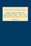 Rural society and the Anglican clergy, 1815-1914 : encountering and managing the poor