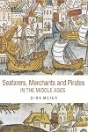 Seafarers, Merchants and Pirates in the Middle Ages
