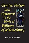 Gender, nation and conquest in the works of William of Malmesbury