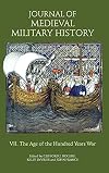 Journal of Medieval Military History: Volume VII: The Age of the Hundred Years War