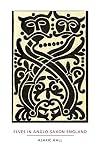 Elves in Anglo-Saxon England: Matters of Belief, Health, Gender and Identity