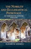 The Nobility and Ecclesiastical Patronage in Thirteenth-Century England