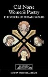 Old Norse Women's Poetry: The Voices of Female Skalds