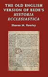 The Old English Version of Bede's Historia Ecclesiastica