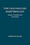 The Old English Martyrology: Edition, Translation and Commentary