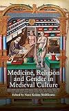 Medicine, Religion and Gender in Medieval Culture