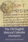 The Old English Metrical Calendar (Menologium)