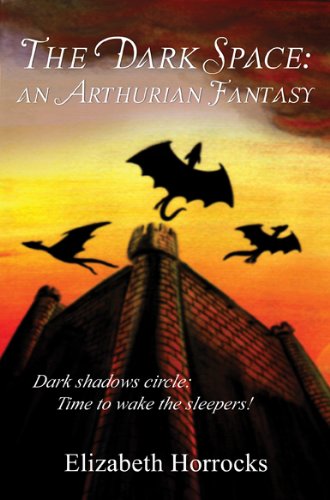 The Dark Space: An Arthurian Fantasy
