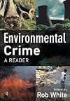 Environmental Crime: A Reader