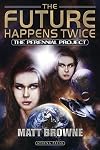 The Future Happens Twice: The Perennial Project (Future Happens Twice)