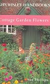Cottage Garden Flowers (Rhs Wisley Handbooks)