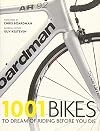 1001 Bikes: To Dream of Riding Before You Die