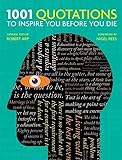 1001 Quotations To Inspire You Before You Die