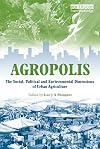 Agropolis: The Social, Political and Environmental Dimensions of Urban Agriculture