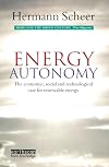 Energy Autonomy: The Economic, Social and Technological Case for Renewable Energy