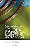 Dictionary and Introduction to Global Environmental Governance