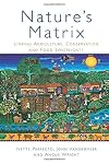 Nature's Matrix: Linking Agriculture, Conservation and Food Sovereignty