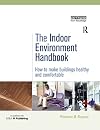 The Indoor Environment Handbook: How to Make Buildings Healthy and Comfortable