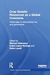 Crop Genetic Resources as a Global Commons: Challenges in International Law and Governance (Issues in Agricultural Biodiversity)