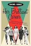Her Brilliant Career: Ten Extraordinary Women of the Fifties