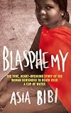Blasphemy: The true, heartbreaking story of the woman sentenced to death over a cup of water
