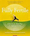 Fully Fertile: A Holistic 12-Week Plan for Optimal Fertility