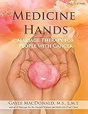 Medicine Hands Massage Therapy For People With Cancer