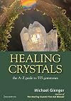 Healing Crystals: The A - Z Guide to 555 Gemstones