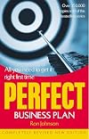The PERFECT Business Plan : All You Need to Get It Right First Time