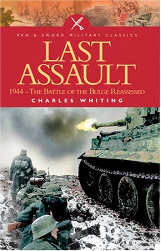 Last Assault: 1944 - The Battle of the Bulge Reassessed cover