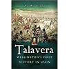 Talavera: Wellington's First Victory in Spain
