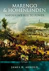 Marengo and Hohenlinden: Napoleon's Rise to Power