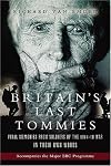 Britainโs Last Tommies: Final Memories from Soldiers of the 1914-18 War - In Their Own Words