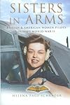 SISTERS IN ARMS: British & American Women Pilots During World War II
