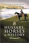 Hussars, Horses and History