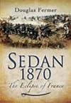 Sedan 1870: The Eclipse of France