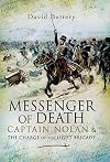 MESSENGER OF DEATH: Captain Nolan and the Charge of the Light Brigade