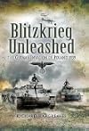 Blitzkrieg Unleashed: The German Invasion of Poland, 1939